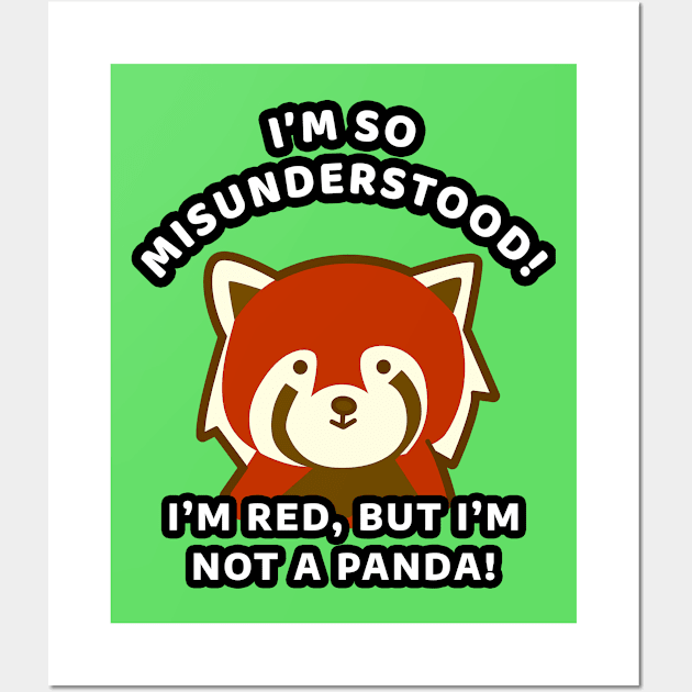 🀤 I'm So Misunderstood! I'm Red, but I'm Not a Panda, Red Panda Wall Art by Pixoplanet